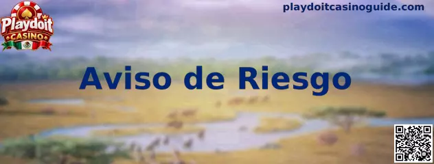 Aviso de riesgo y juego responsable relacionado con Playdoit Casino