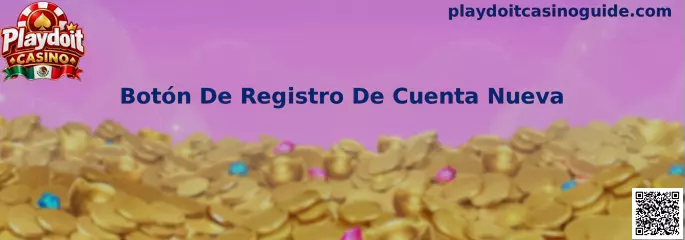 Referencia visual del Botón De Registro De Cuenta Nueva de Playdoit Casino