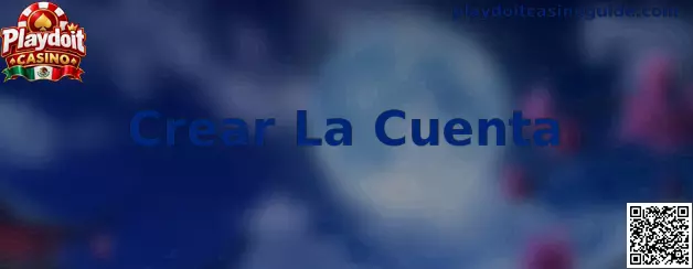 Guía informativa para Crear La Cuenta en Playdoit Casino