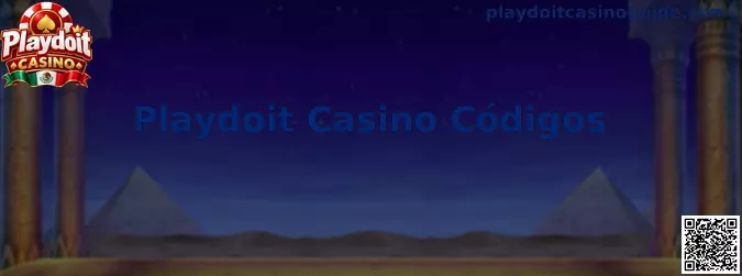 Guía sobre Playdoit Casino Códigos en México