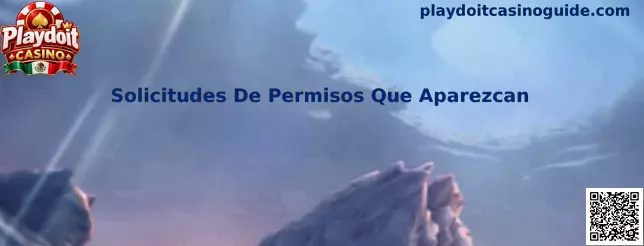 Solicitudes De Permisos Que Aparezcan en Playdoit Casino