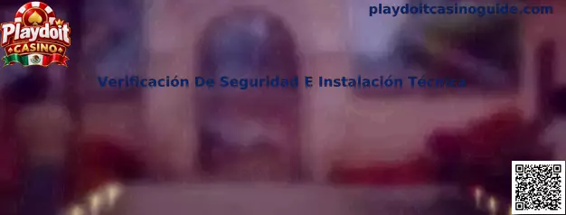 Verificación De Seguridad E Instalación Técnica en Playdoit Casino