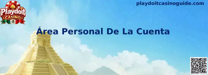 Referencia visual del Área Personal De La Cuenta de Playdoit Casino