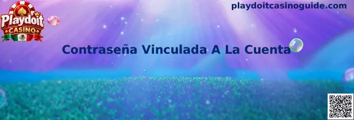 Contraseña Vinculada A La Cuenta en Playdoit Casino