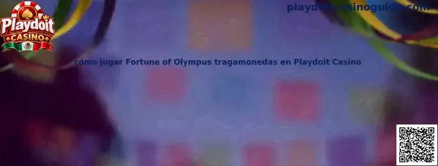 Guía visual sobre cómo jugar Fortune of Olympus tragamonedas en Playdoit Casino