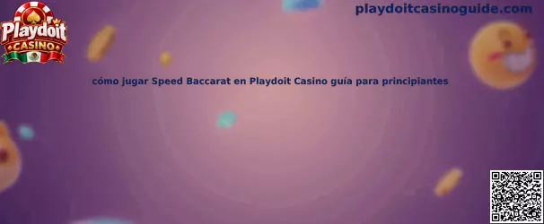 Ilustración relacionada con la guía para principiantes de Speed Baccarat en Playdoit Casino