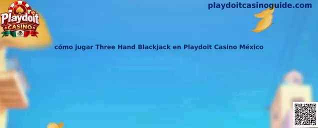 Imagen ilustrativa de Three Hand Blackjack en Playdoit Casino México, variante de blackjack con tres posiciones de juego