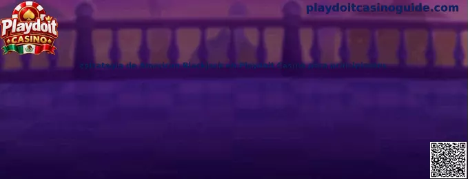 Guía visual de estrategia de American Blackjack en Playdoit Casino para principiantes
