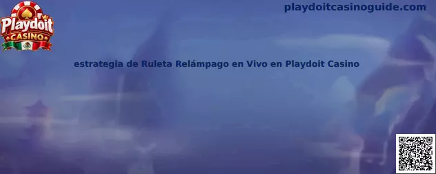 Guía visual sobre estrategia de Ruleta Relámpago en Vivo en Playdoit Casino