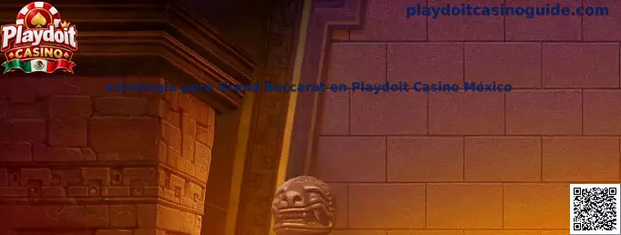 Imagen ilustrativa de la guía de estrategia para Grand Baccarat en Playdoit Casino México