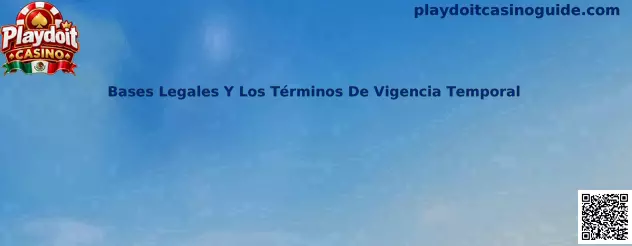 Guía sobre bases legales y términos de vigencia temporal de Playdoit Casino