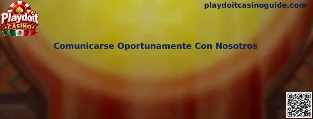 Comunicarse Oportunamente Con Nosotros en Playdoit Casino