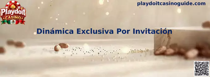 Dinámica Exclusiva Por Invitación en Playdoit Casino