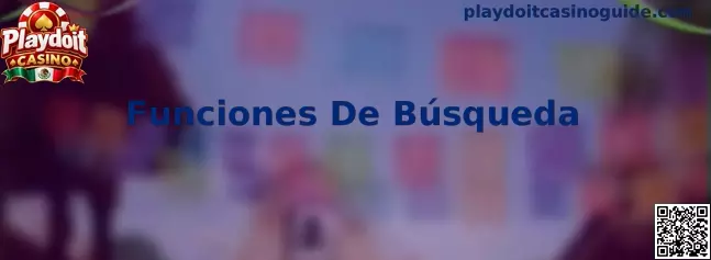 Funciones De Búsqueda en Playdoit Casino
