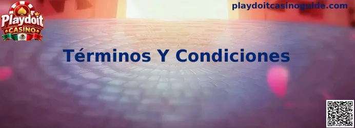 Guía para revisar los Términos Y Condiciones de Playdoit Casino