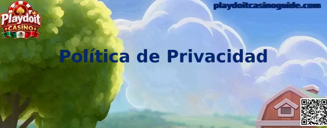Información sobre privacidad de Playdoit Casino